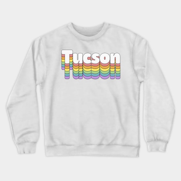 Tucson, Arizona // Retro Typography Design Crewneck Sweatshirt by DankFutura